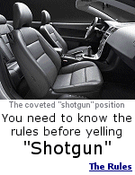 ''Calling Shotgun'' is the act of claiming the front passenger seat of an automobile for yourself. And, as in a knife-fight, there are rules.